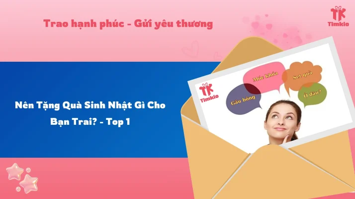 Nên tặng gì cho bạn trai vào ngày sinh nhật