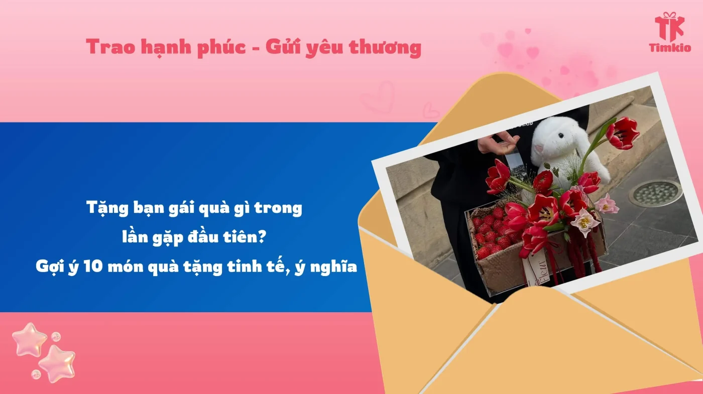 tặng bạn gái quà gì trong lần gặp đầu tiên