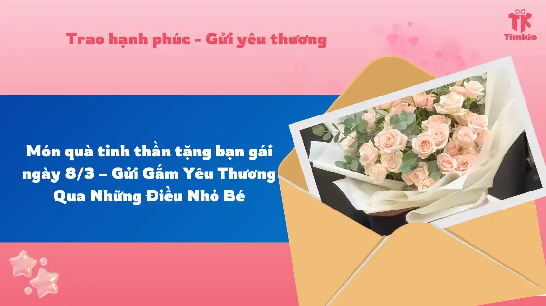 Món quà tinh thần tặng bạn gái ngày 8/3