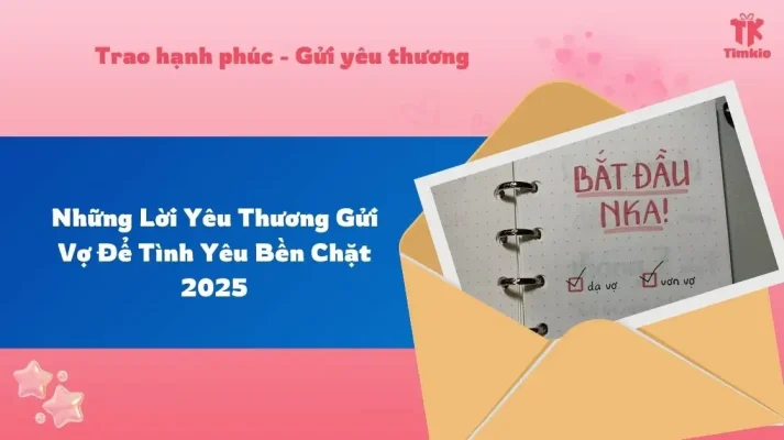 Những lời yêu thương gửi vợ để tình yêu bền chặt 2025